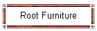 Root Furniture